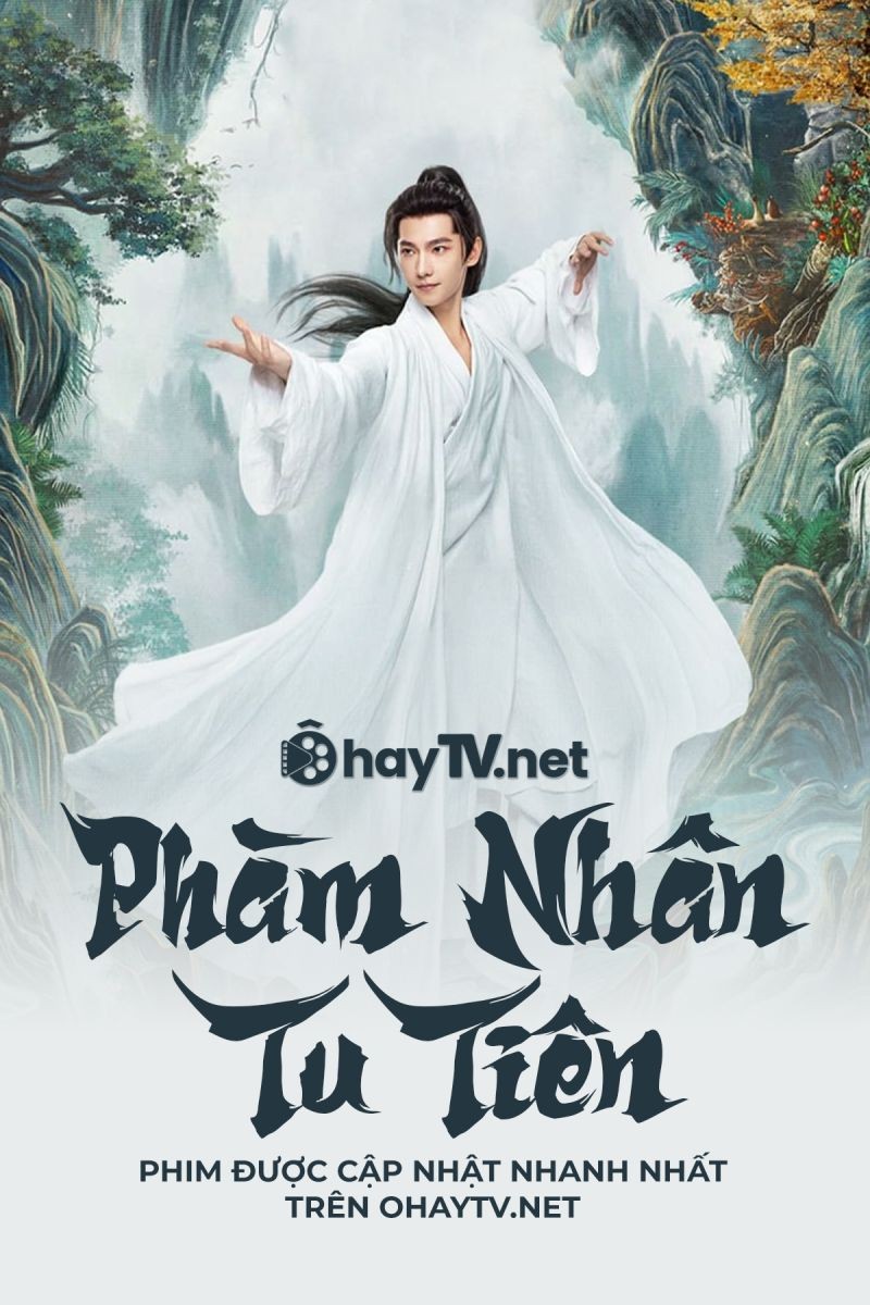 Xem phim Phàm Nhân Tu Tiên