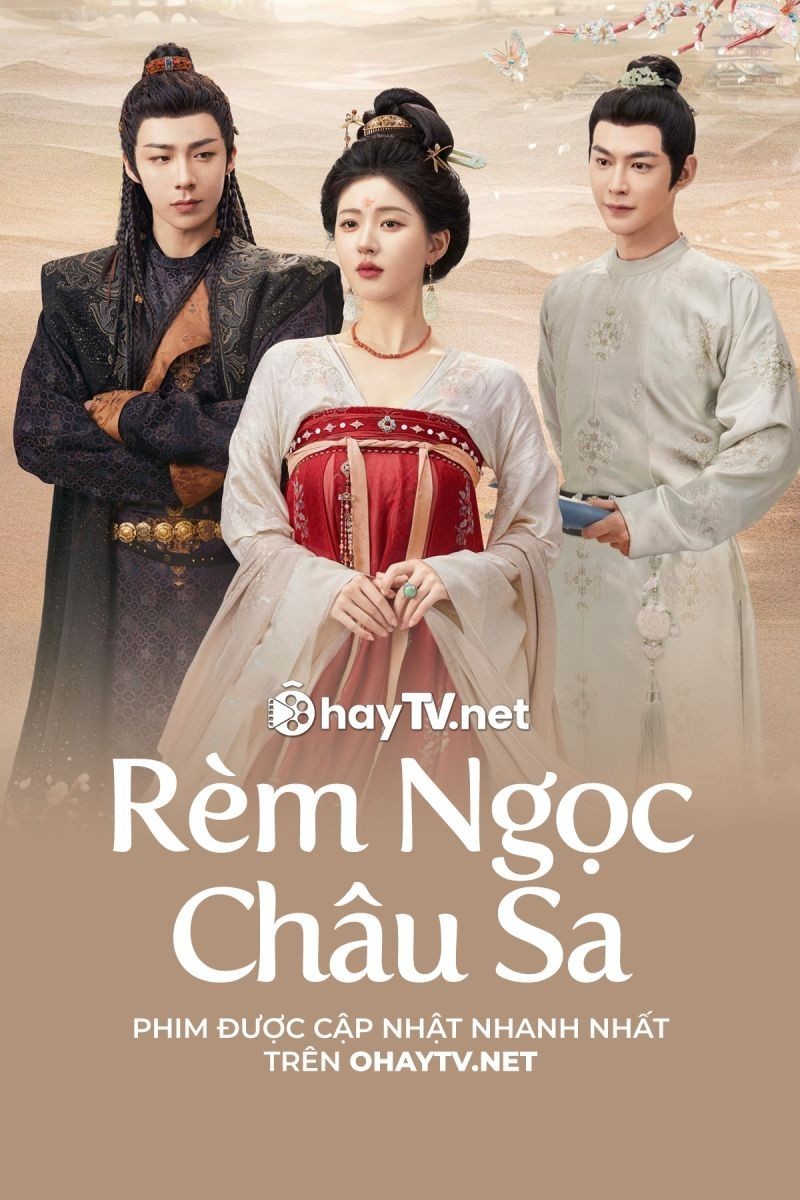 Xem phim Rèm Ngọc Châu Sa (Thuyết Minh)