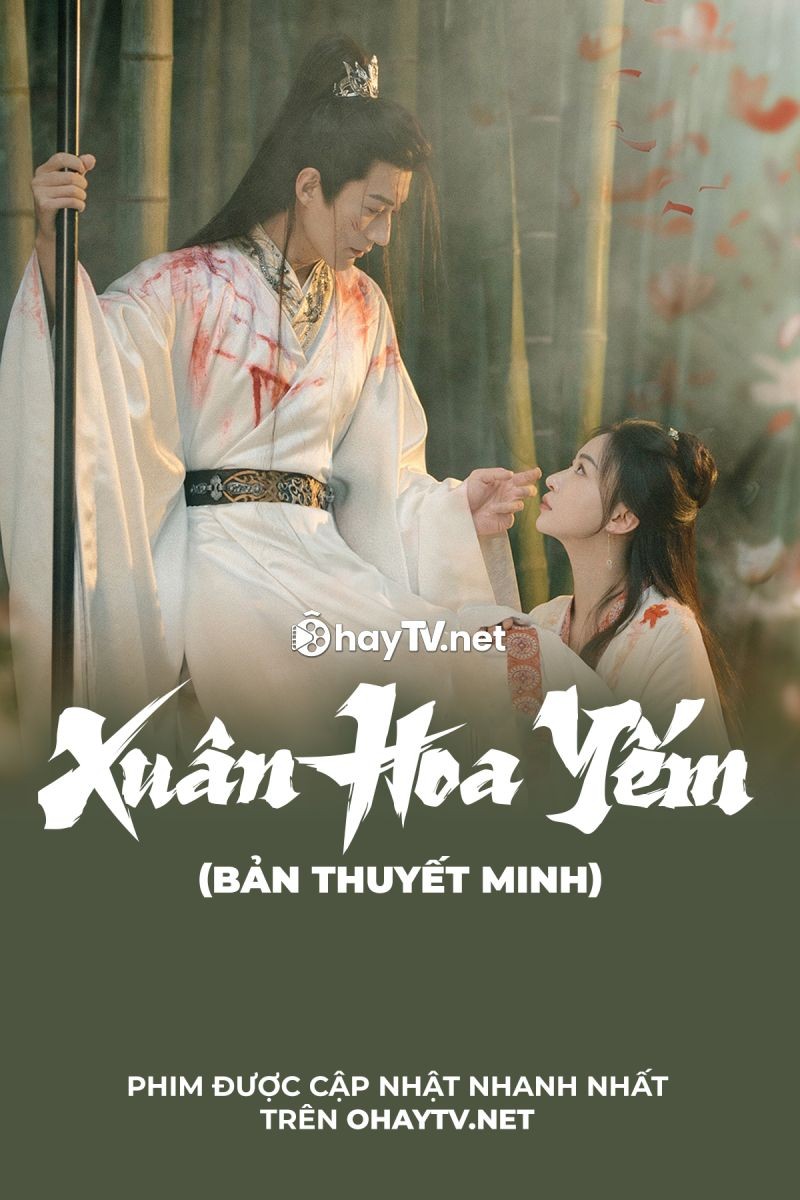 Xem phim Xuân Hoa Yếm (Thuyết Minh)